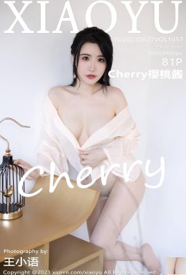 【XIAOYU】2023.06.27 Vol.1057 Cherry Cherry Sauce Full Version Photo【81P】