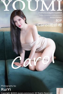 【YOUMI】2023.06.29 Vol.957 Carol Zhou Yanxi full version photo【80P】