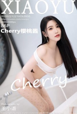 (XIAOYU) 20221221 Vol930 Cherry Cherry Sauce Full Version Photo (86P)