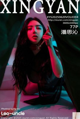 (XingYan) 2025.06.20 VOL.359 Pan Siqin’s full version photo (78P)